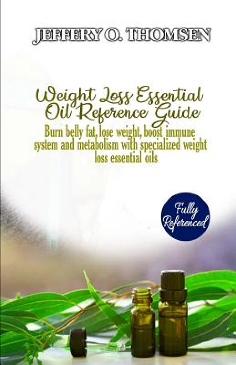 Weight Loss Essential Oil Reference Guide