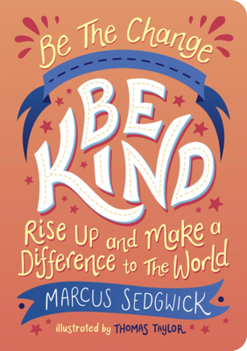 Be The Change - Be Kind