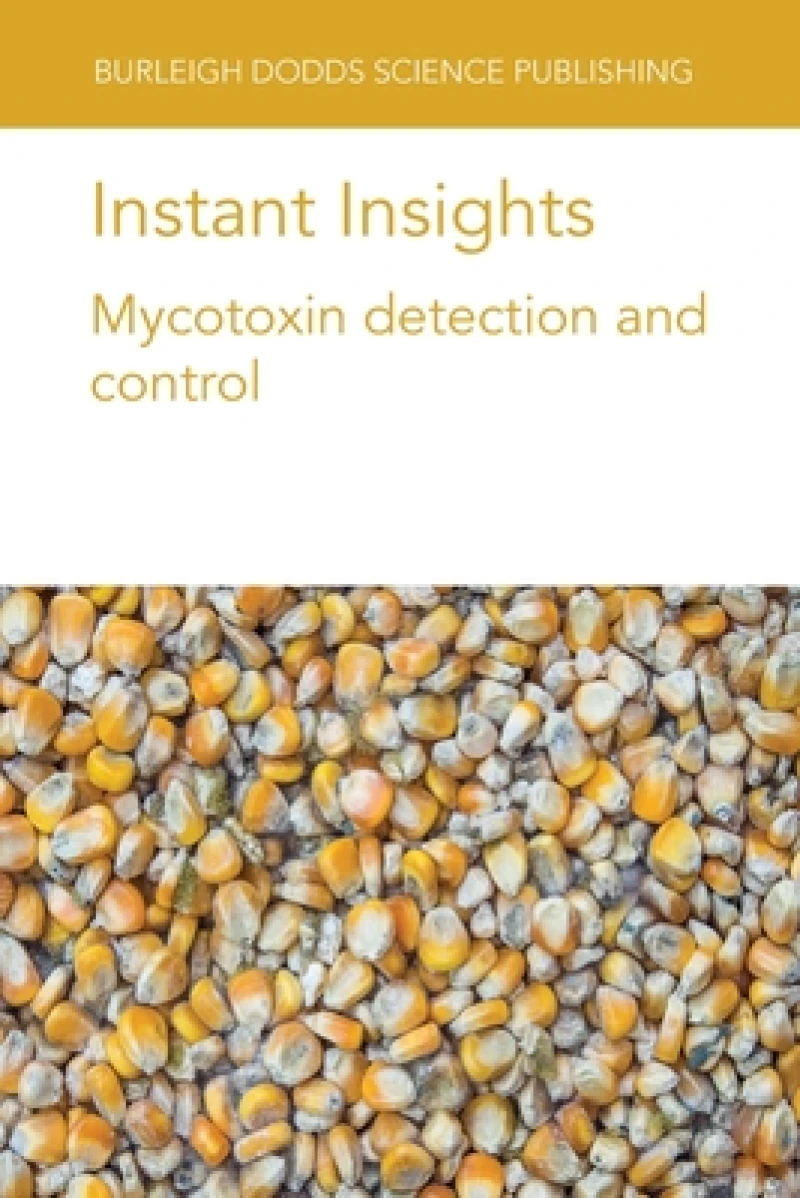 Instant Insights: Mycotoxin Detection and Control