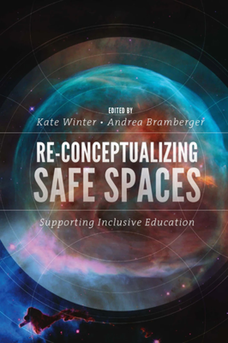 Re-Conceptualizing Safe Spaces