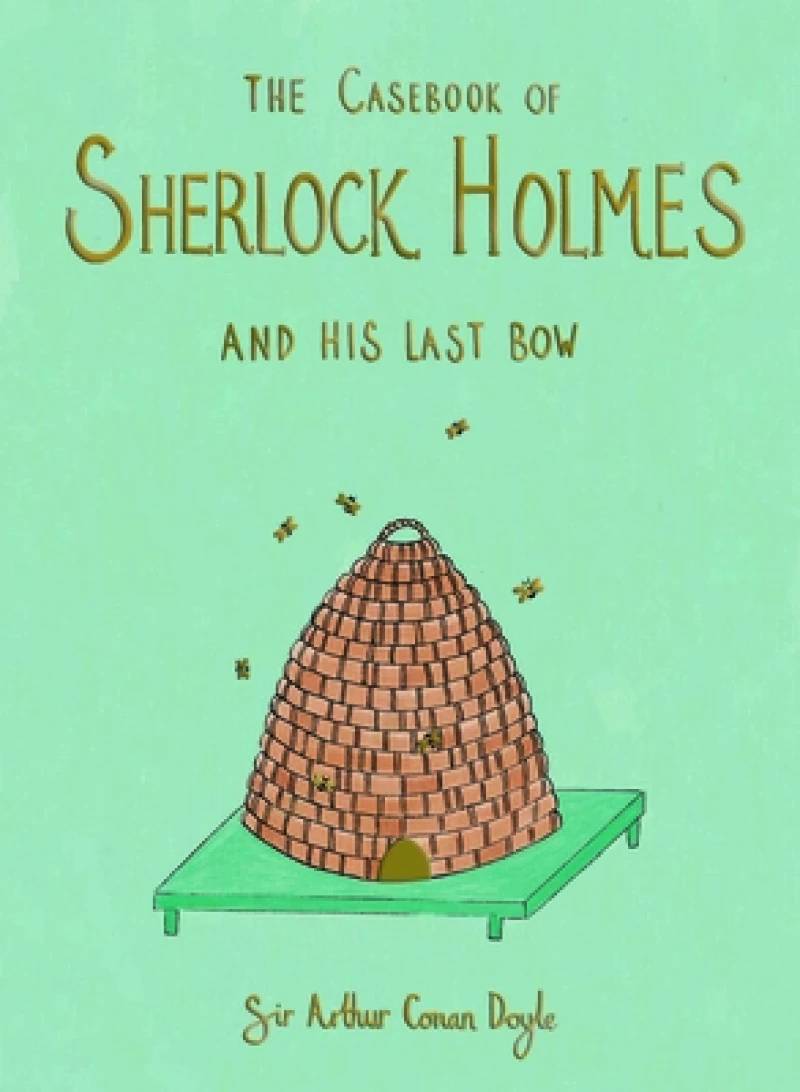 The Casebook of Sherlock Holmes & His Last Bow (Collector's Edition)
