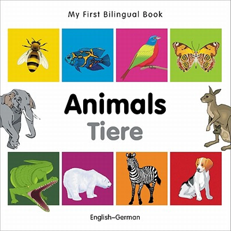 My First Bilingual Book -  Animals (English-German)
