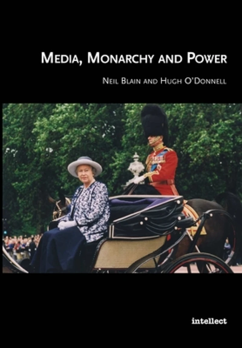 Media, Monarchy and Power
