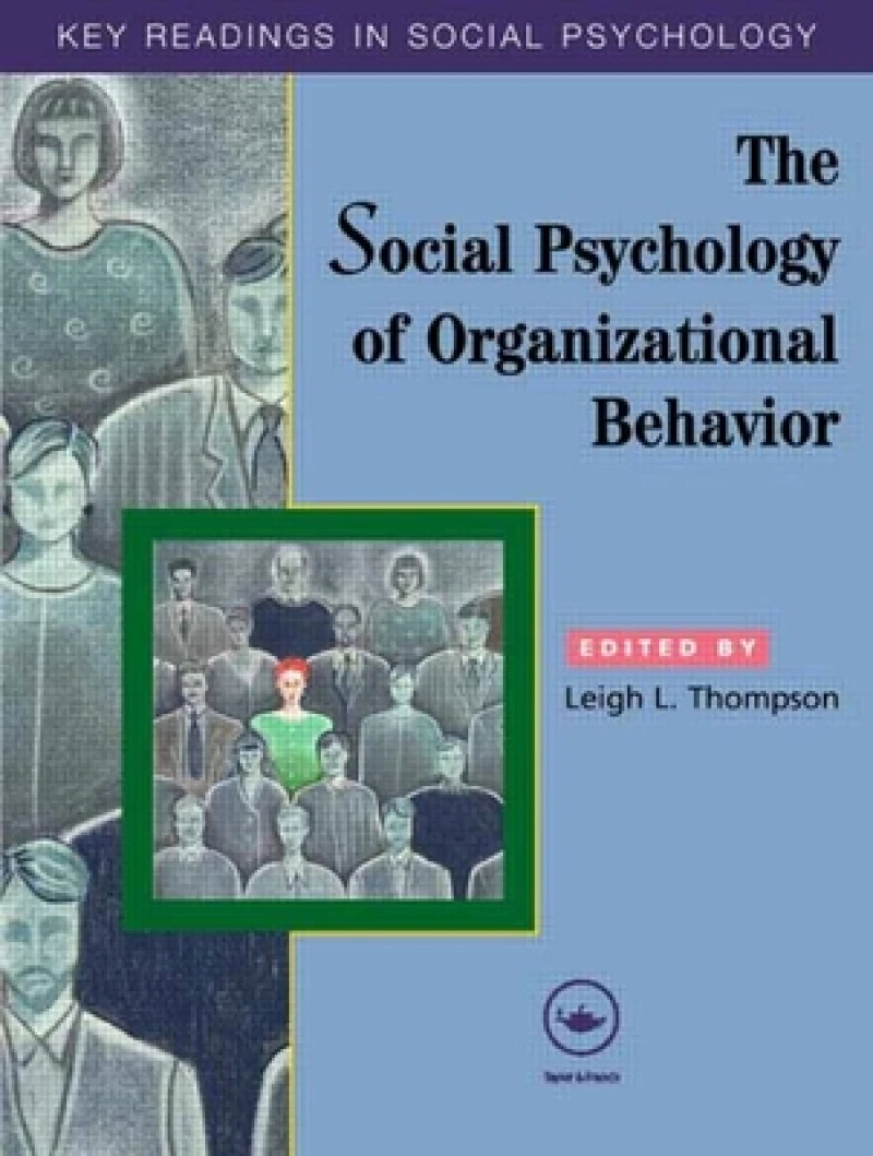 The Social Psychology of Organizational Behavior