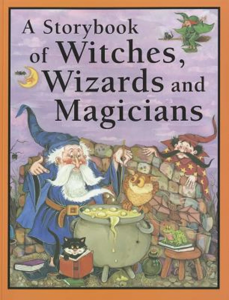 Storybook of Witches, Wizards and Magicians