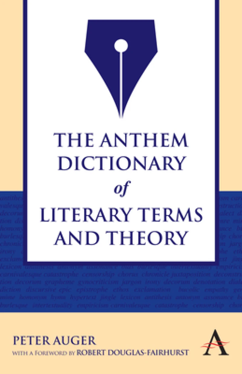 The Anthem Dictionary of Literary Terms and Theory