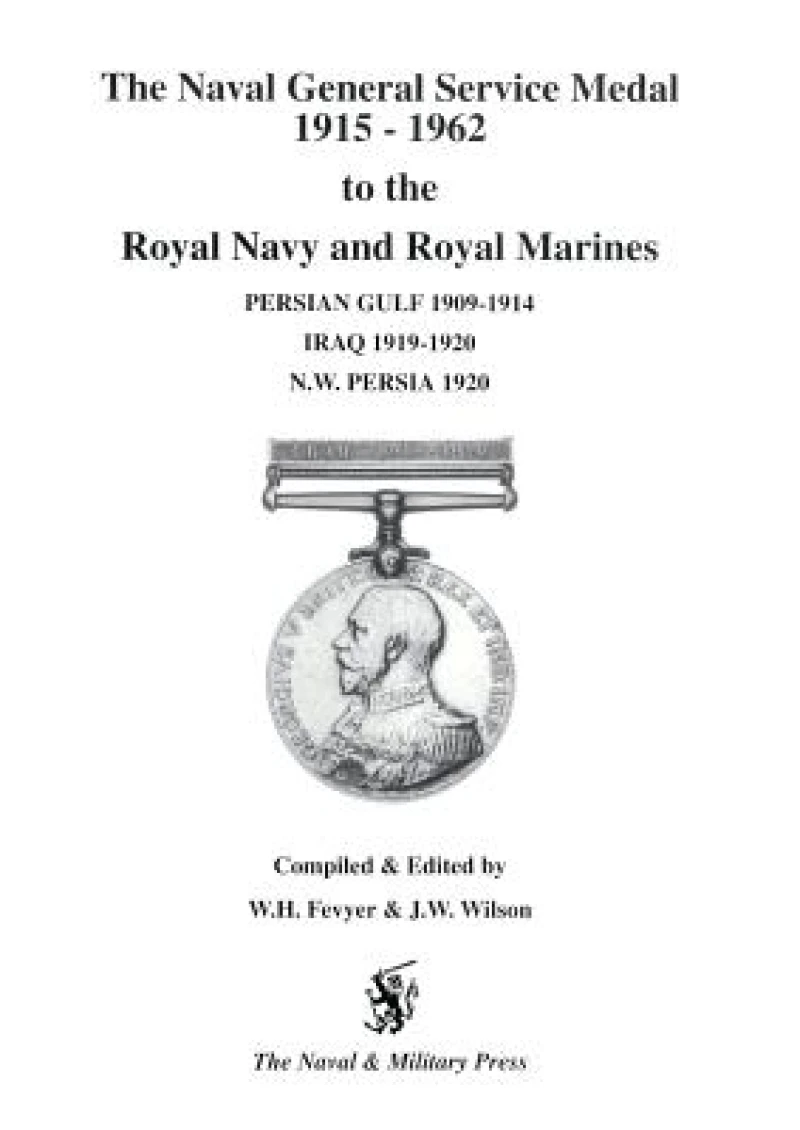 NGS Medal 1915-1962 to the Royal Navy and Royal Marines for the BARS Persian Gulf 1909-1914, Iraq 1919-1920, NW Persia 1920