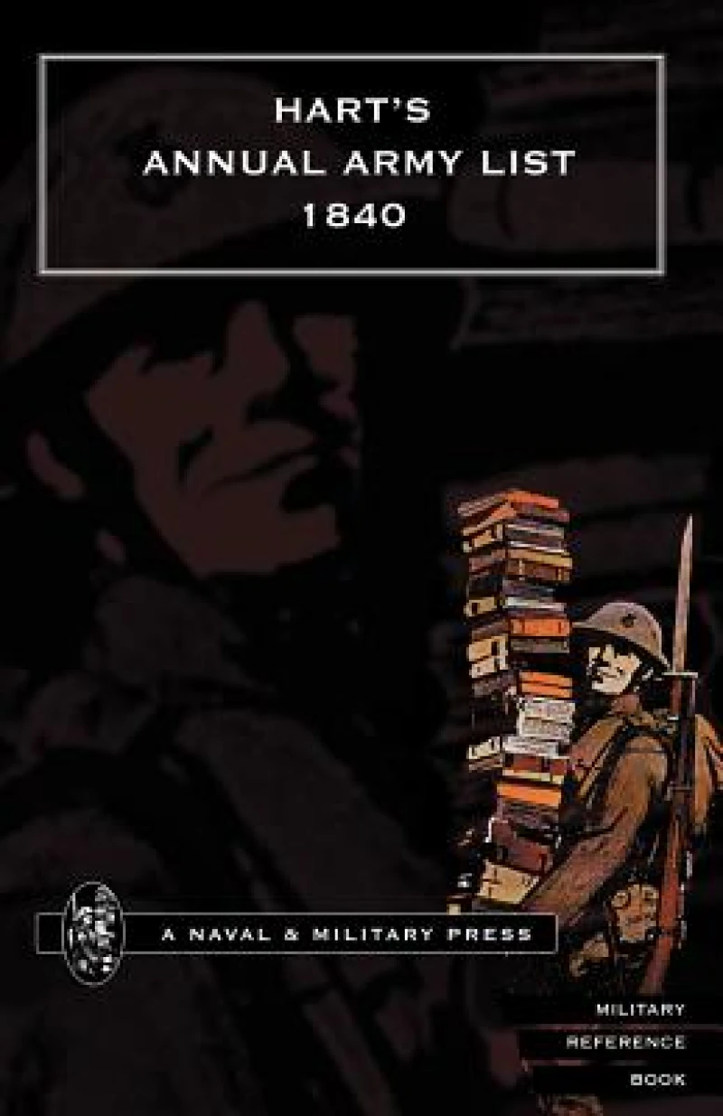 Hart's Annual Army List for 1840 (Corrected to 7 February 1840)