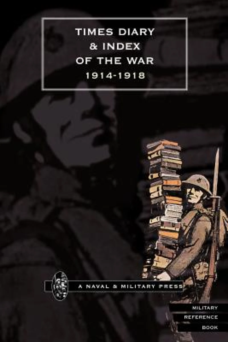 The "Times" Diary and Index of the War 1914-1918