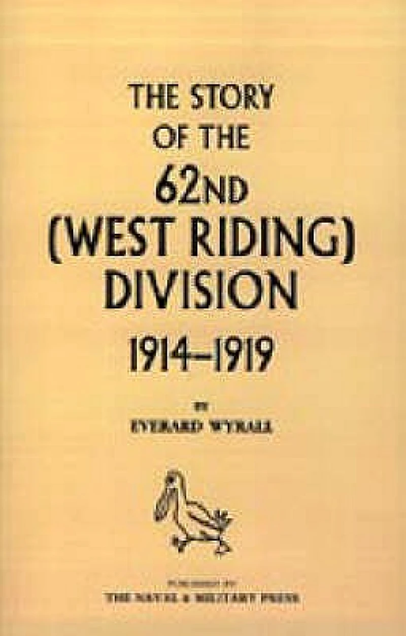 History of the 62nd (West Riding) Division 1914 - 1918