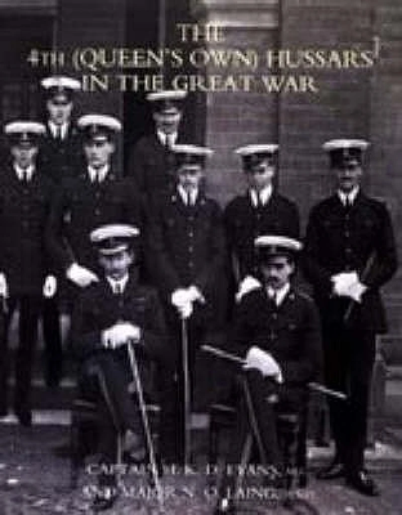 The 4th (Queen's Own) Hussars in the Great War