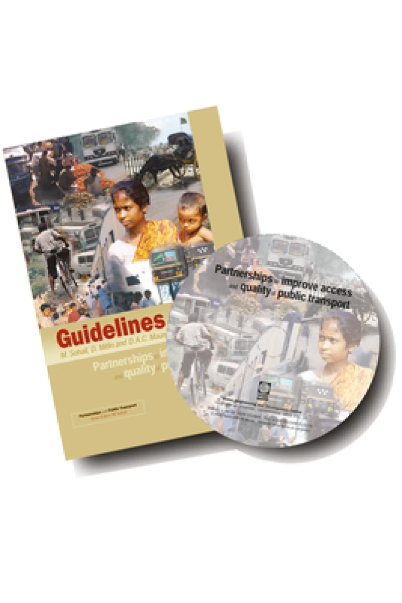 Partnerships to Improve Access and Quality of Public Transport: Guidelines and Compilation CD