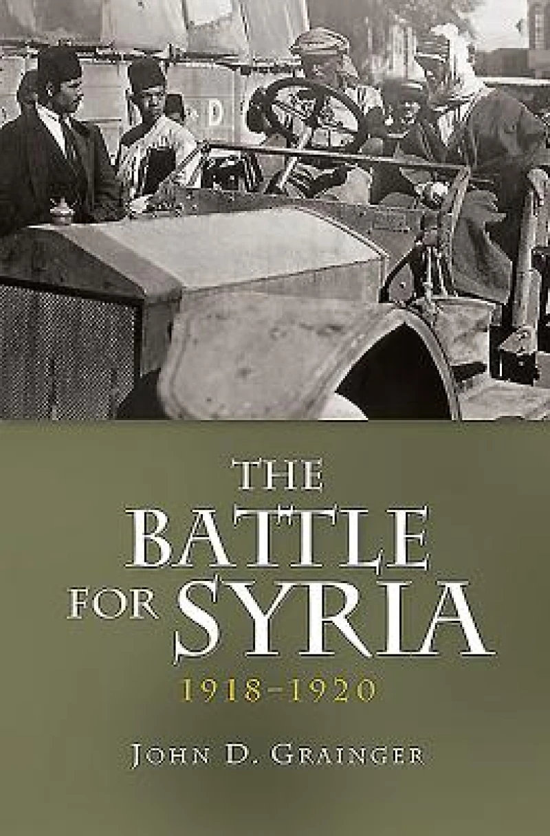 The Battle for Syria, 1918-1920