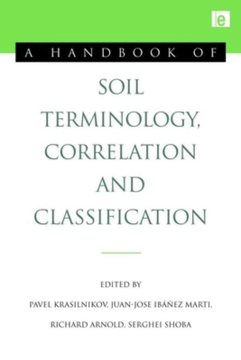 A Handbook of Soil Terminology, Correlation and Classification