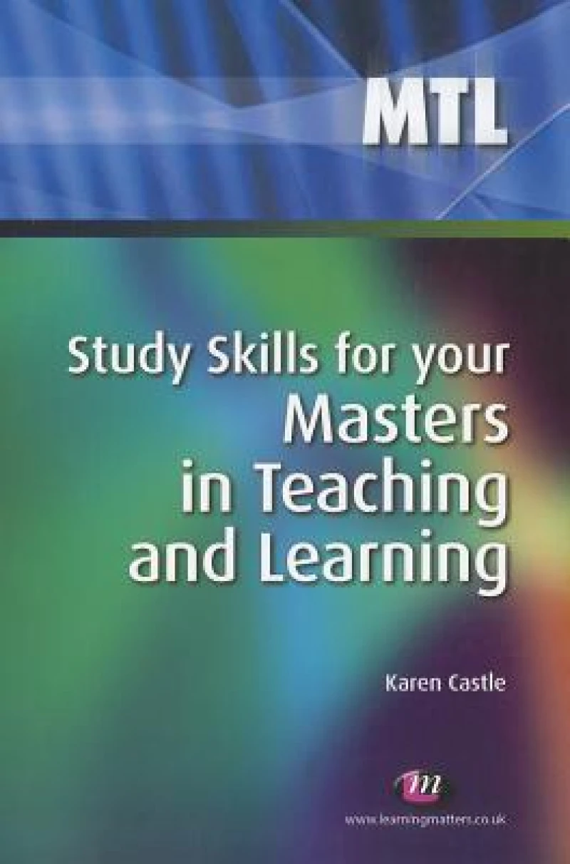 Study Skills for your Masters in Teaching and Learning