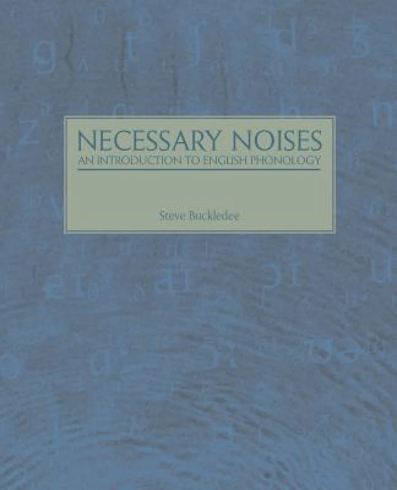 Necessary Noises - An Introduction to English Phonology
