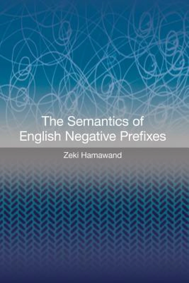 The Semantics of English Negative Prefixes