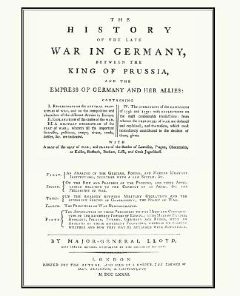 HISTORY OF THE LATE WAR IN GERMANYBetween the King of Prussia and the Empress of Germany and Her Allies(Seven Years War)