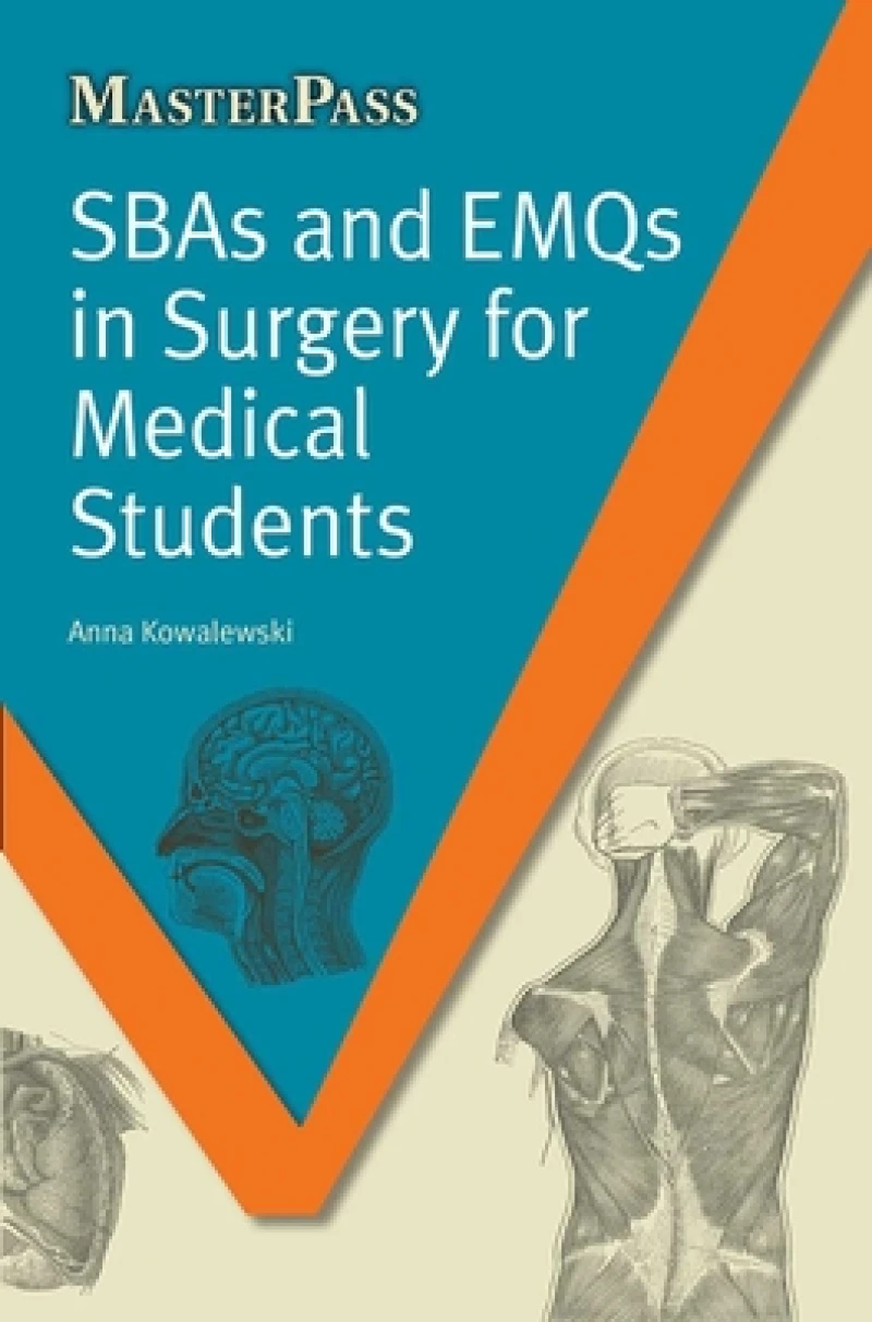 SBAs and EMQs in Surgery for Medical Students