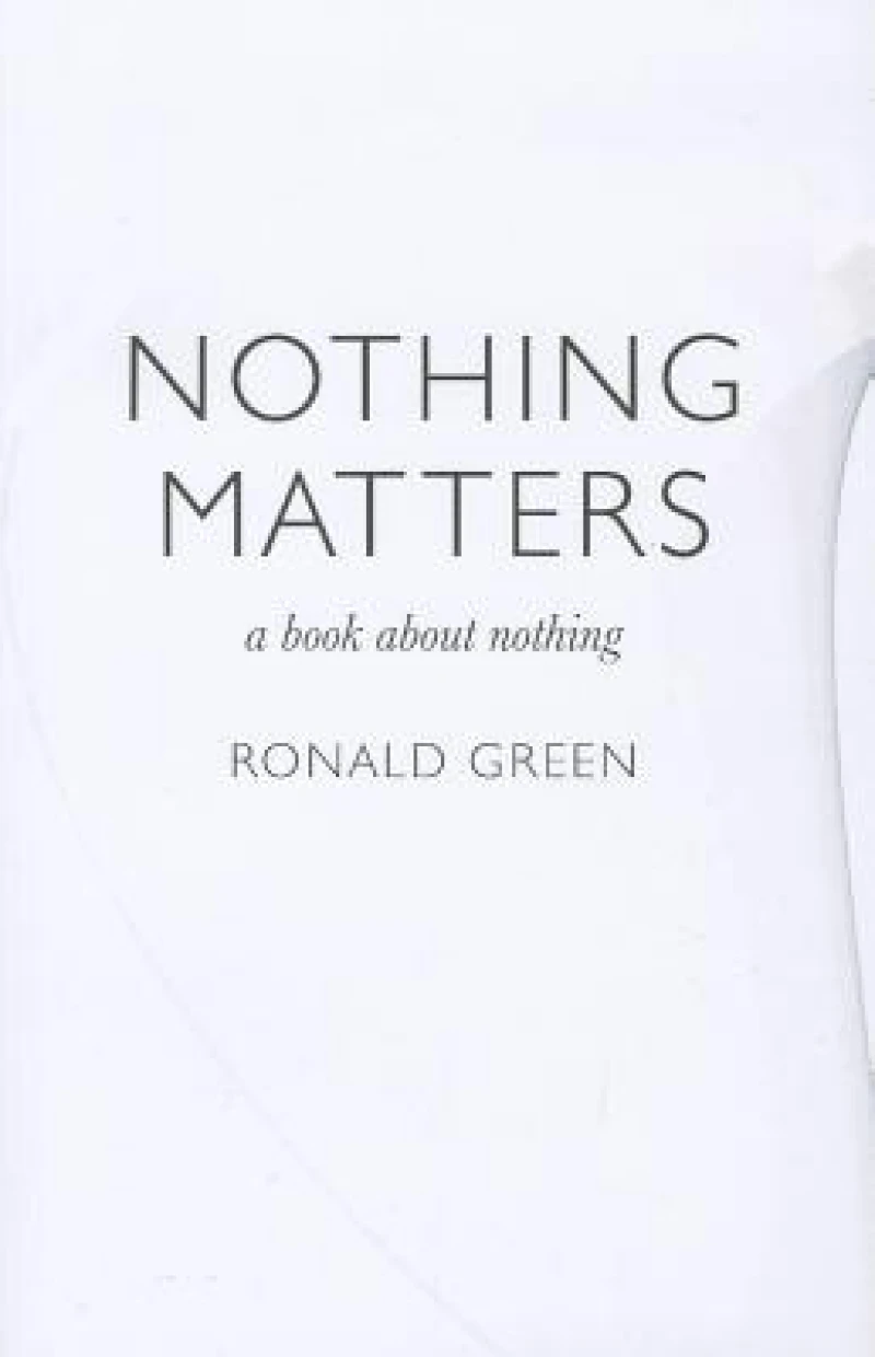 Nothing Matters - a book about nothing