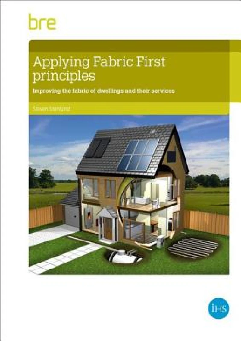 Applying fabric first principles to comply with energy efficiency requirements in dwellings