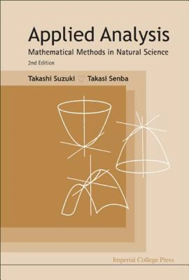 Applied Analysis: Mathematical Methods In Natural Science (2nd Edition)