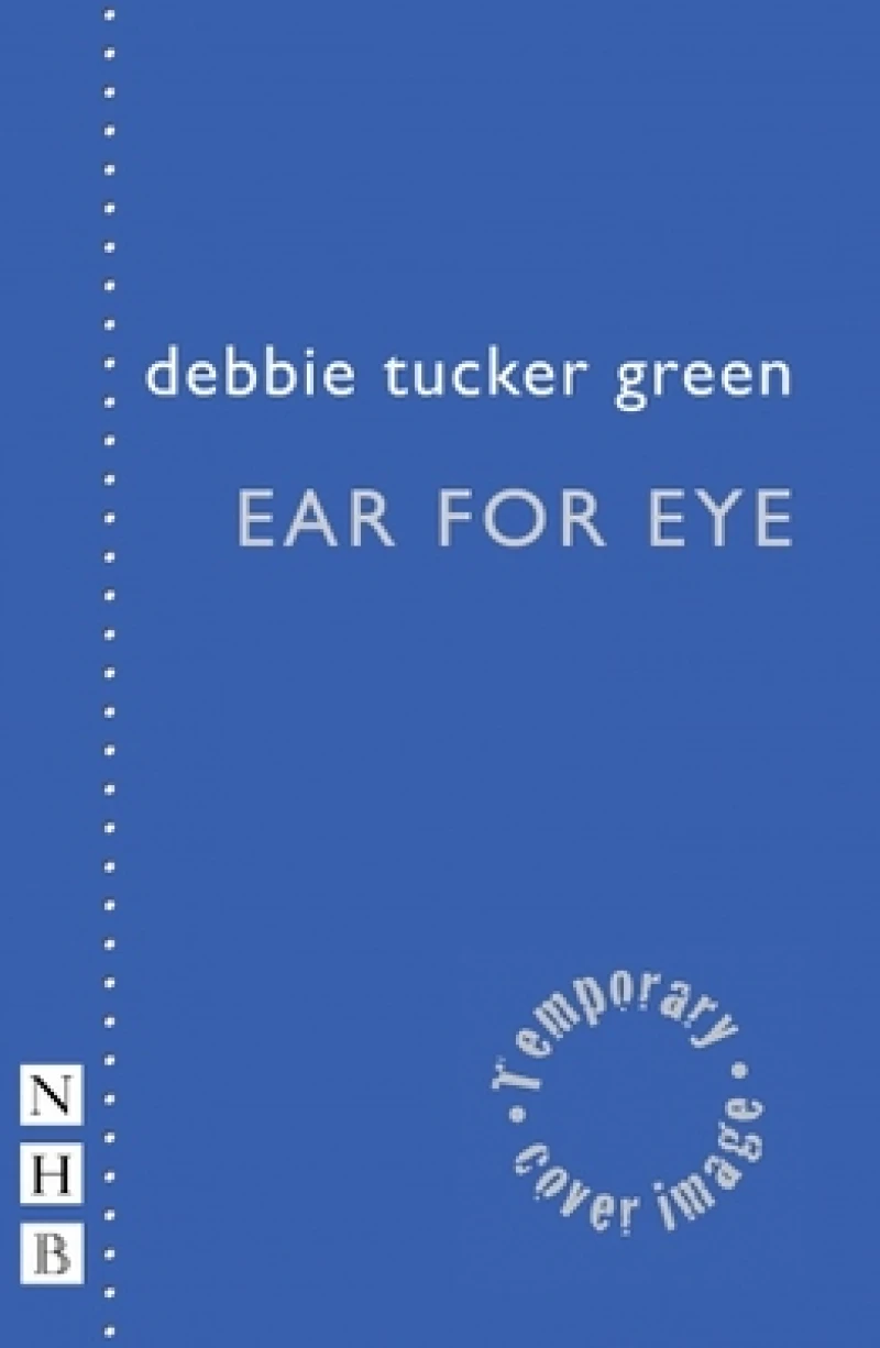 ear for eye (NHB Modern Plays)