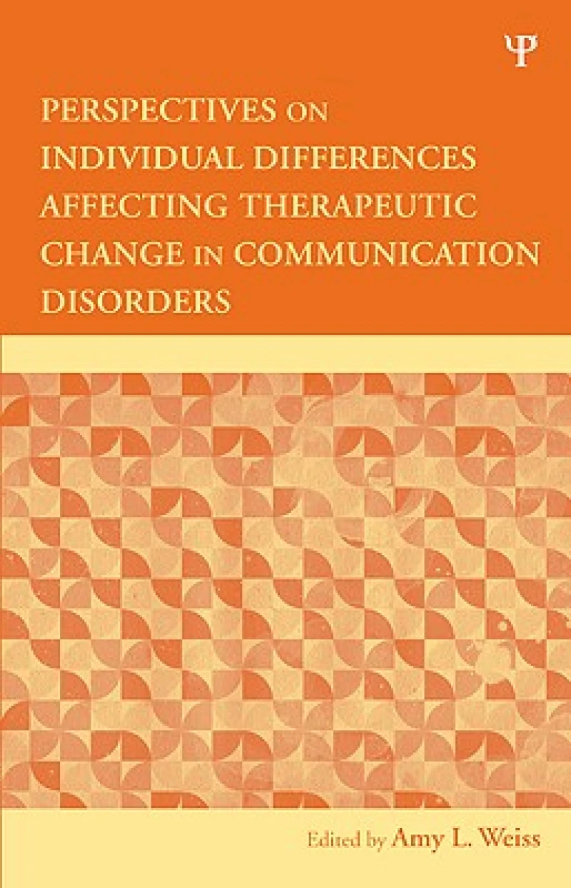 Perspectives on Individual Differences Affecting Therapeutic Change in Communication Disorders