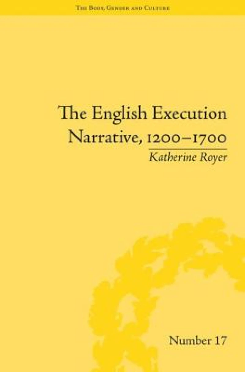 The English Execution Narrative, 1200-1700