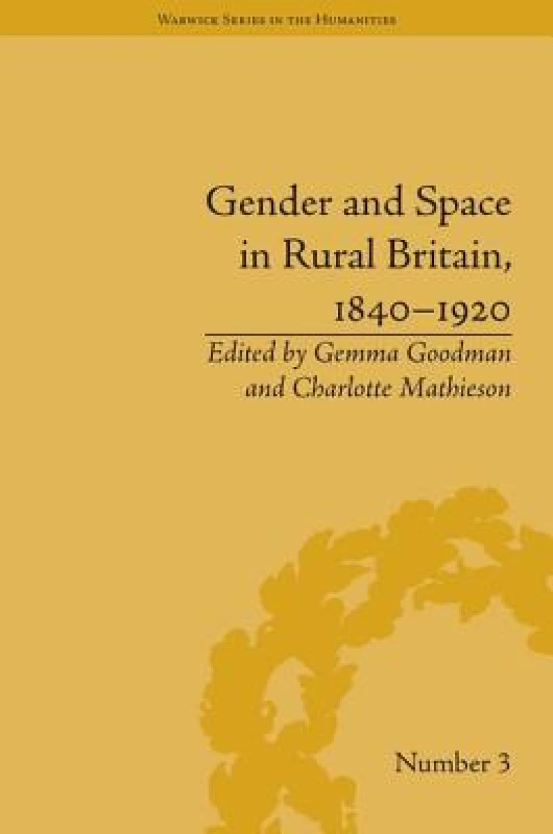 Gender and Space in Rural Britain, 1840–1920