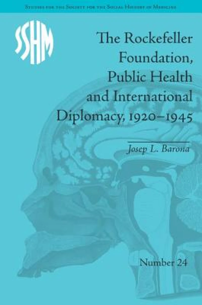 The Rockefeller Foundation, Public Health and International Diplomacy, 1920–1945