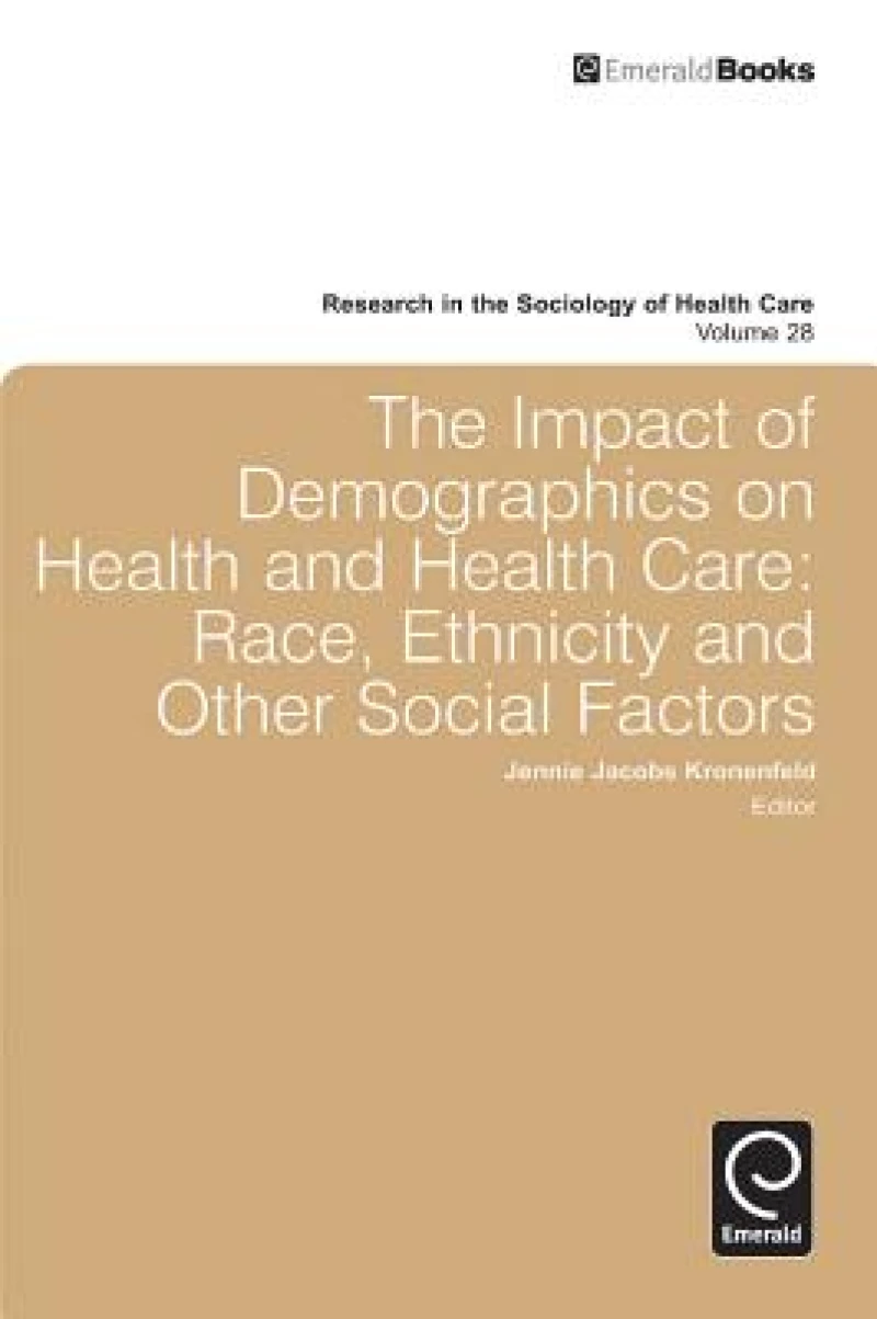 Impact of Demographics on Health and Healthcare