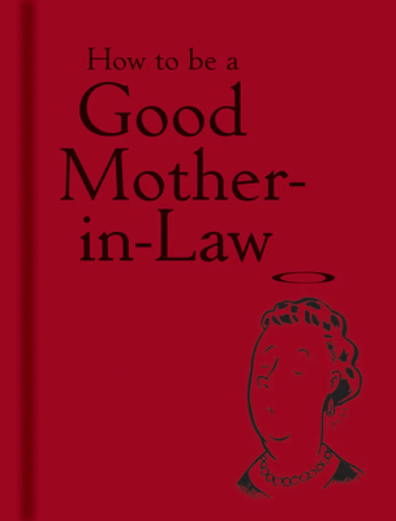 How to be a Good Mother-in-Law