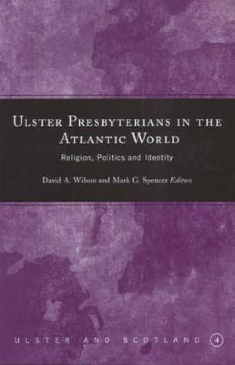 Ulster Presbyterians in the Atlantic World