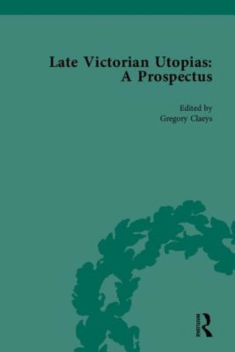 Late Victorian Utopias: A Prospectus