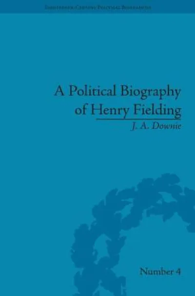 A Political Biography of Henry Fielding