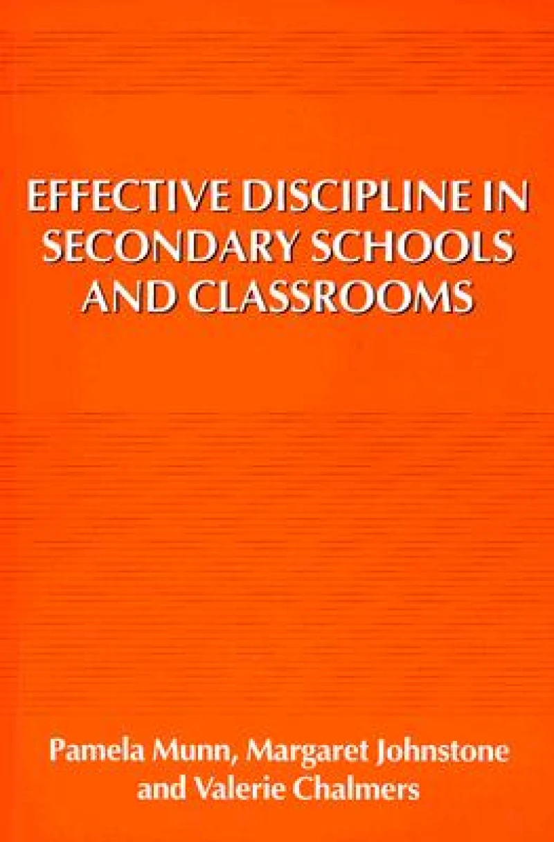 Effective Discipline in Secondary Schools and Classrooms