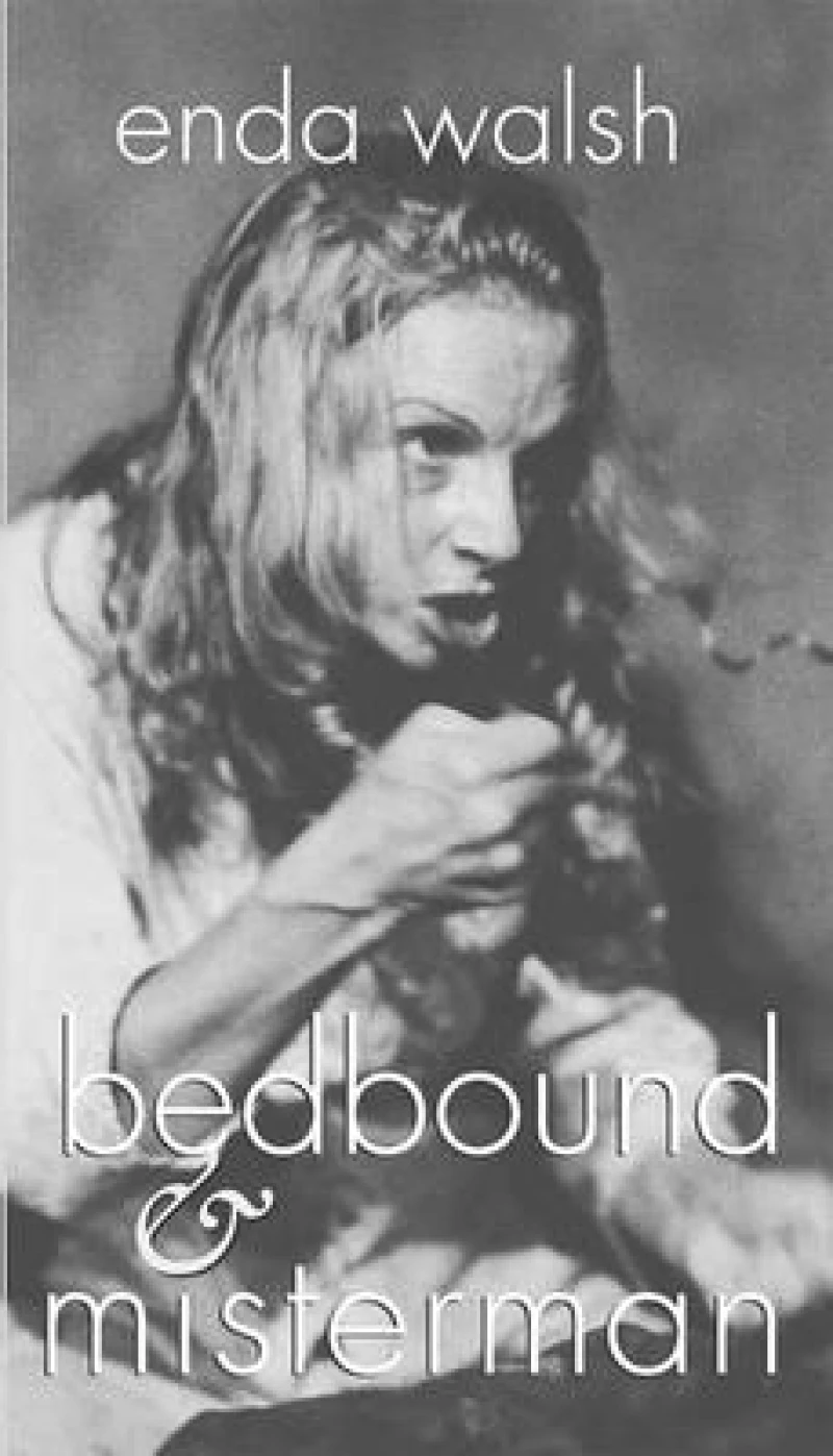 bedbound & misterman: two plays