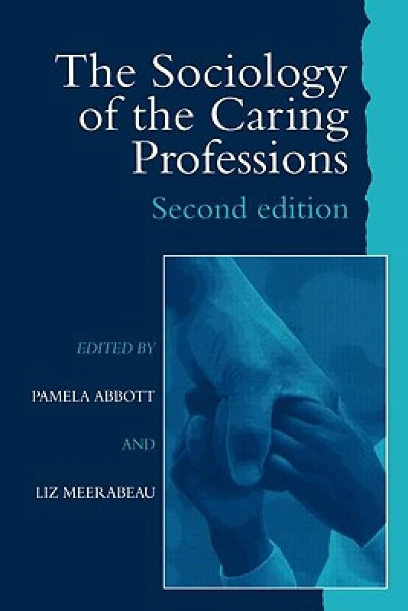 The Sociology of the Caring Professions