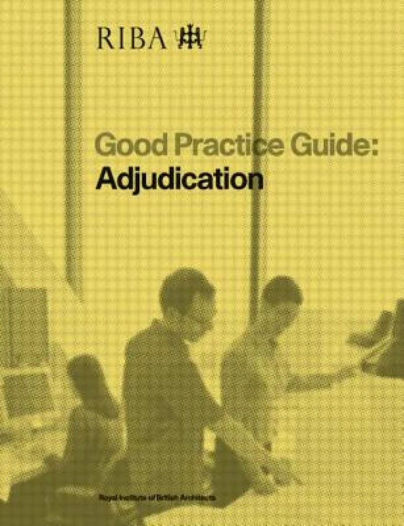 Good Practice Guide: Adjudication