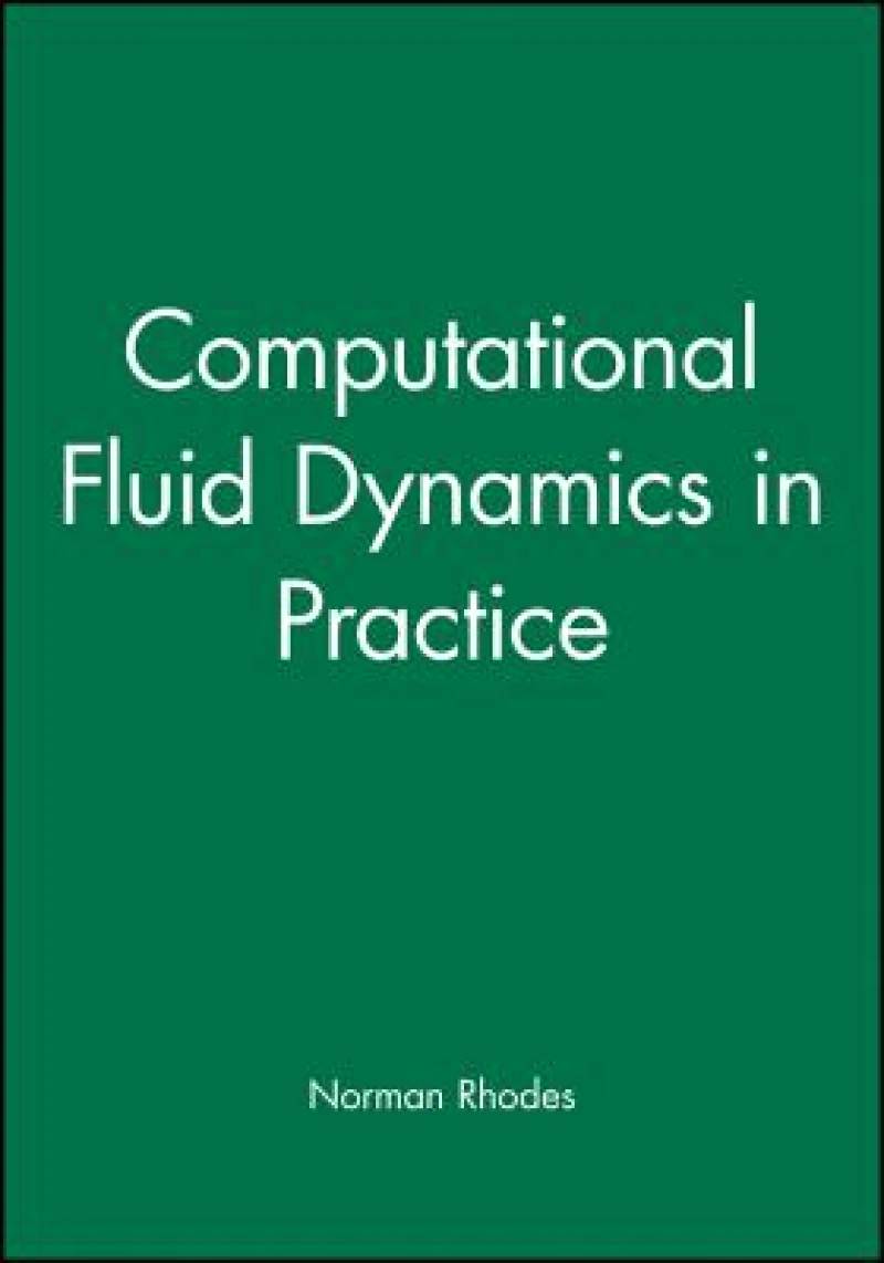 Computational Fluid Dynamics in Practice