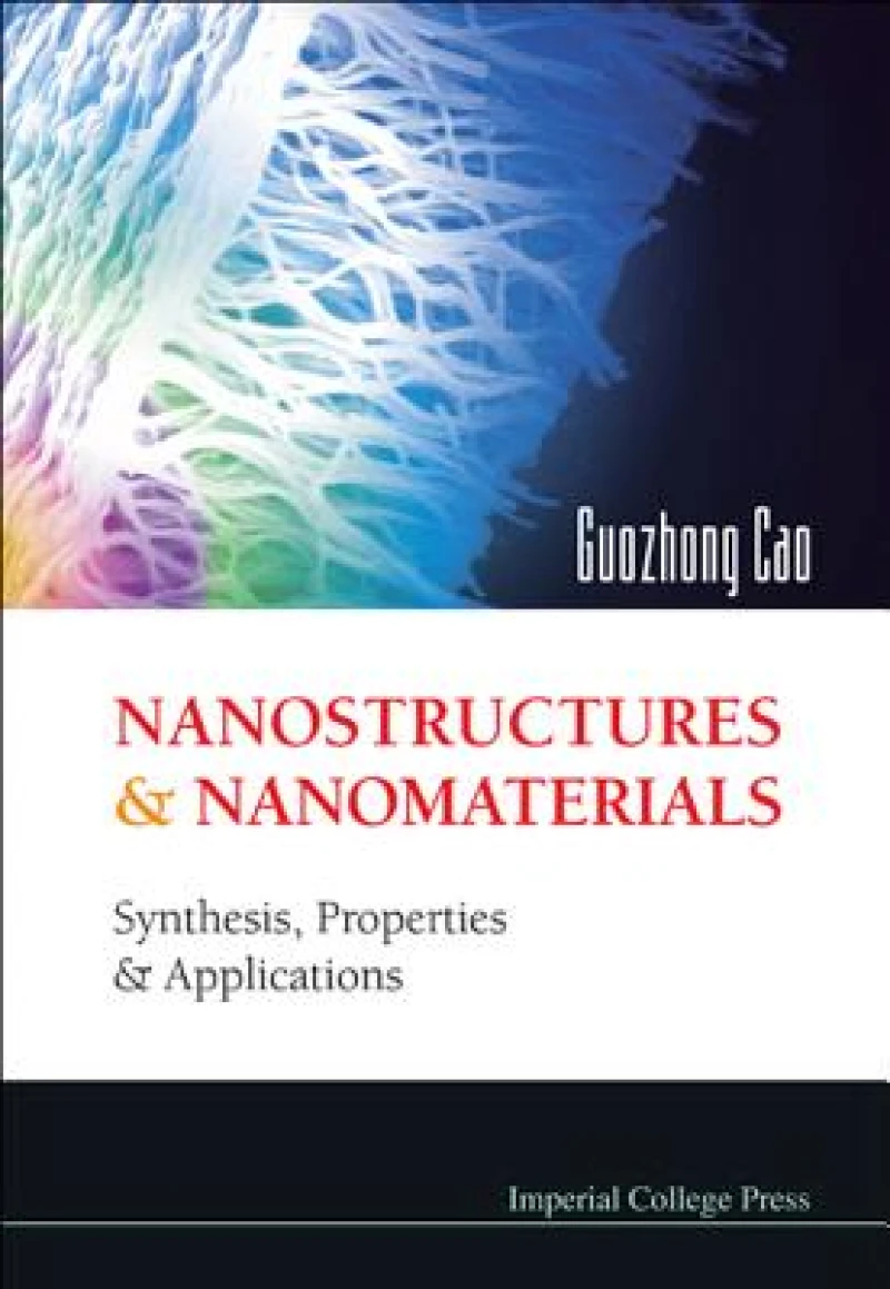 Nanostructures And Nanomaterials: Synthesis, Properties And Applications