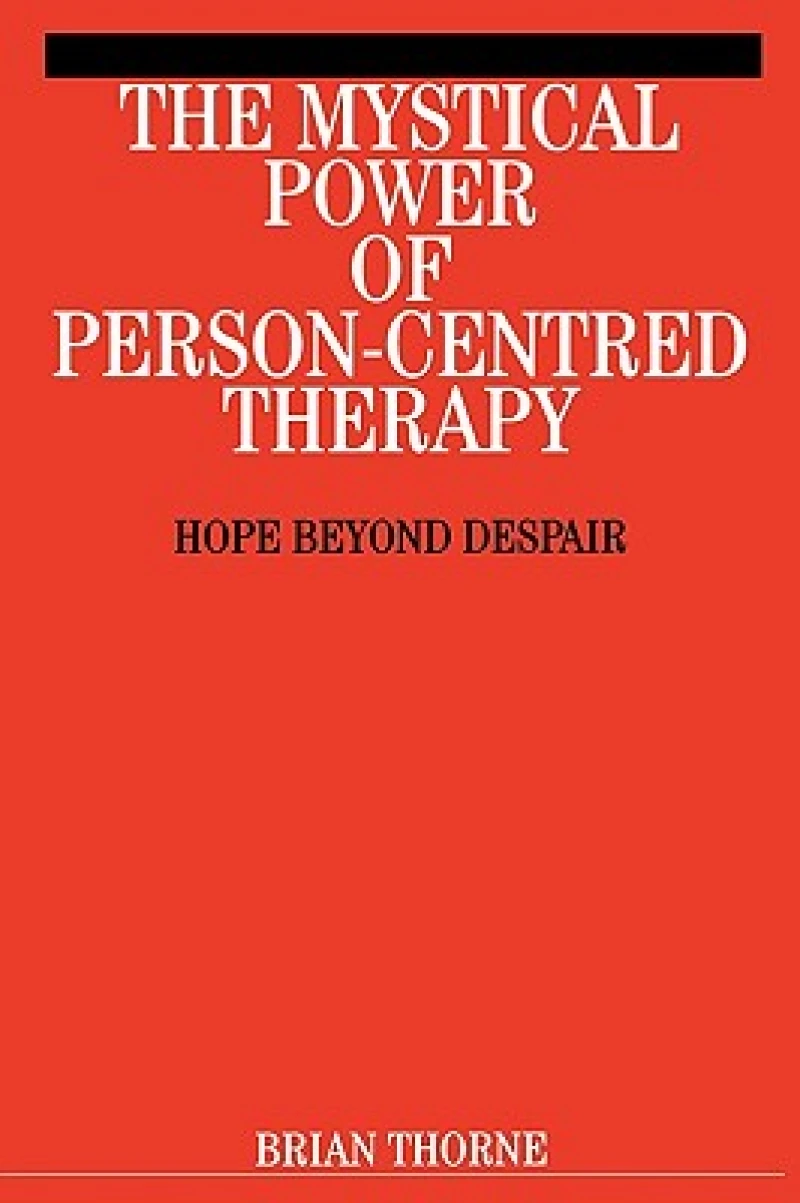 The Mystical Power of Person-Centred Therapy