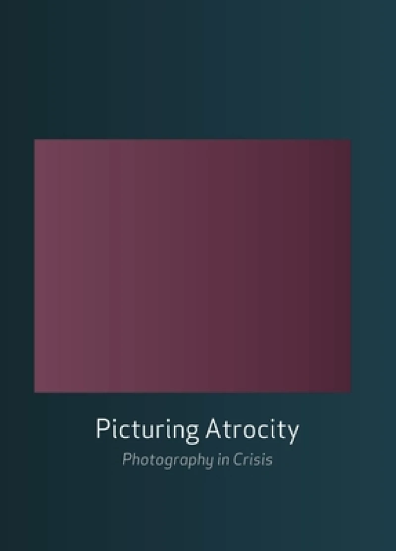 Picturing Atrocity