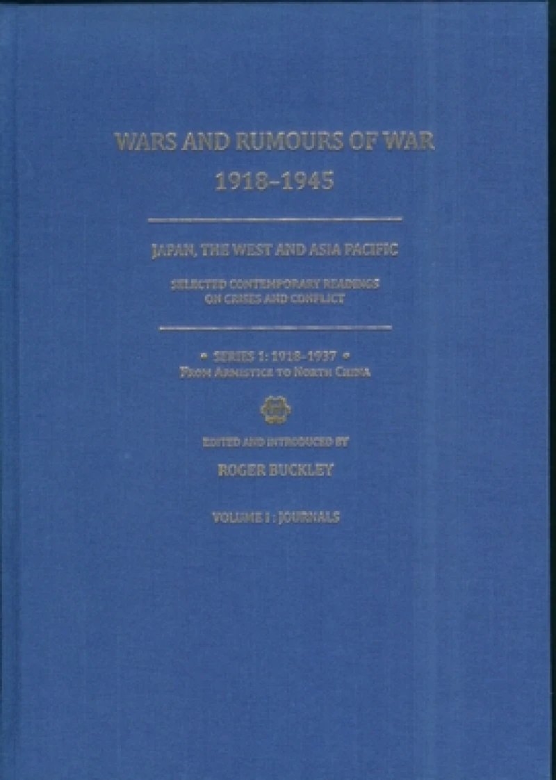 Wars and Rumours of War, 1918-1945: Japan, the West and Asia Pacific