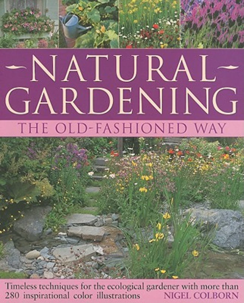 Natural Gardening the Traditional Way