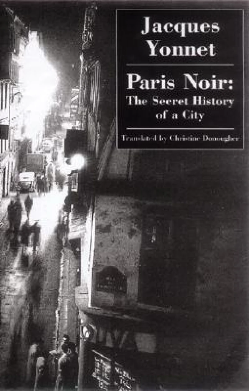 Paris Noir: the Secret History of a City