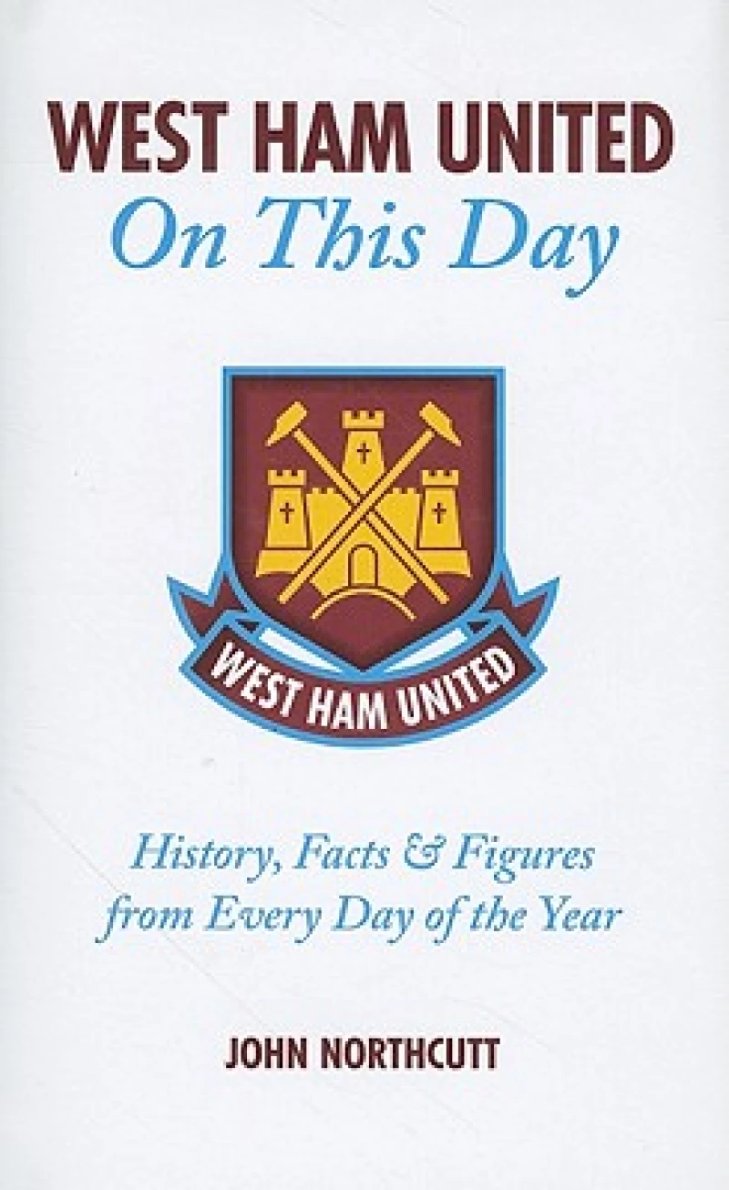 West Ham United FC On This Day