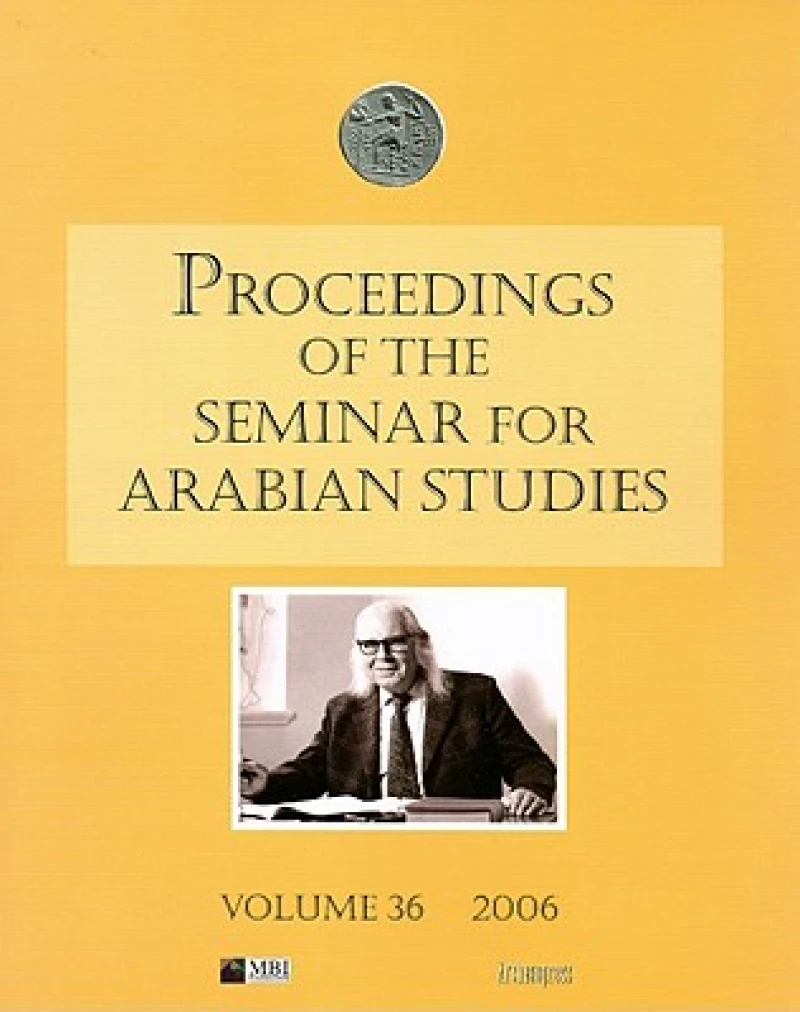 Proceedings of the Seminar for Arabian Studies Volume 36 2006