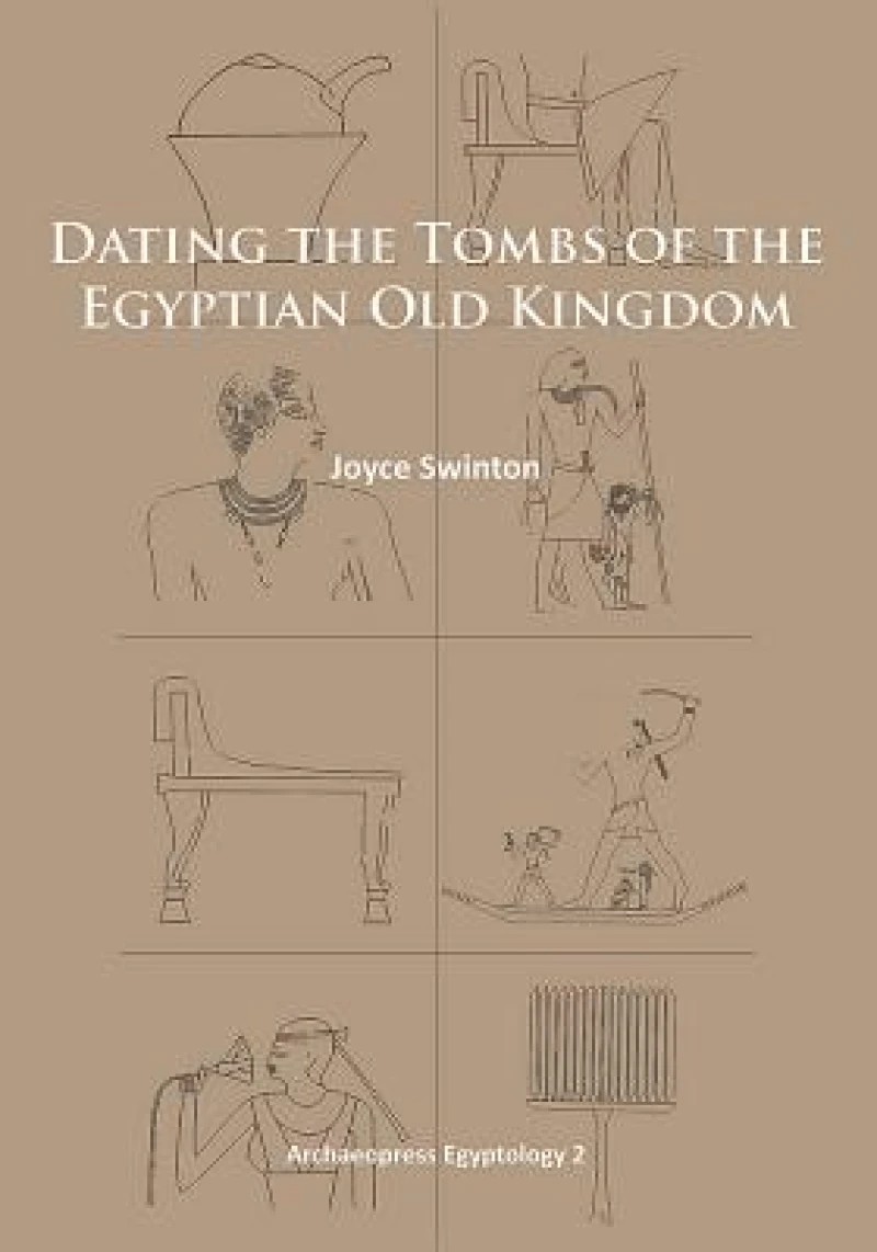 Dating the Tombs of the Egyptian Old Kingdom